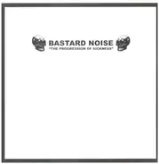 Bastard Noise - The Progression Of Sickness