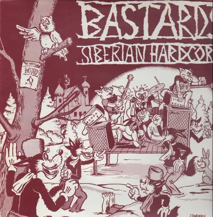 Bastards - SIBERIAN HARDCORE