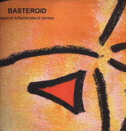 Basteroid - AGAINST LUFTWIDERSTAND RMX