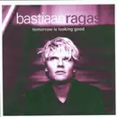 CD - Bastiaan Ragas - Tomorrow Is Looking Good