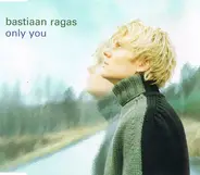 Bastiaan Ragas - Only You