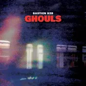 Bastien Keb - Ghouls