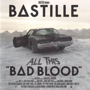 Bastille - All This Bad Blood