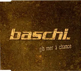 Baschi - Gib Mer Ä Chance