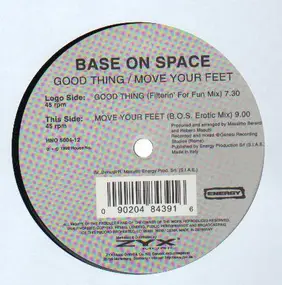 Base on Space - Good Thing / Move Your Feet