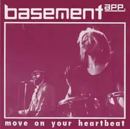 Basement App. - Move on Your Heartbeat