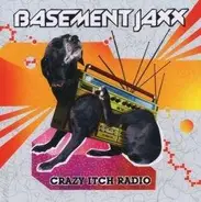 Basement Jaxx - Crazy Itch Radio