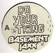 Basement Jaxx - Do Your Thing