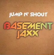 Basement Jaxx - Jump N' Shout