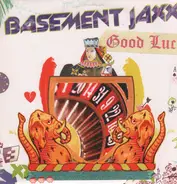 Basement Jaxx Feat Lisa Kekaula - Good Luck