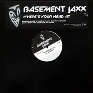 Basement Jaxx - Where's Your Head At