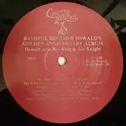 LP - Bashful Brother Oswald , Bev King , Joe Knight - Golden Anniversary Album