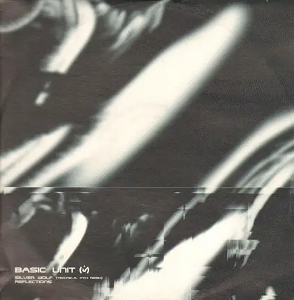 Basic Unit - Silver Wolf (Technical Itch Remix) / Reflections
