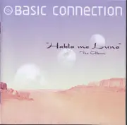 CD - Basic Connection - Habla Me Luna - The Album