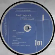 Basic Implant - Reform EP Vol. 1