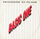 12inch Vinyl Single - Basic One - Devastatin' To Yo Ear