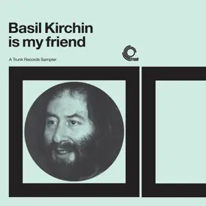 Basil Kirchin - Is My Friend - A Trunk..