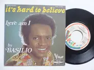 Basilio - It's Hard To Believe