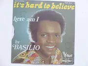 7inch Vinyl Single - Basilio - It's Hard To Believe