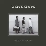 LP - Basking Sharks - Back From The Deep Water (Sharkive: 1981-1987) - Ltd ed