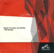 Basler Trommler Und Pfeifer «Alti Richtig» - Basler Mittwoch-Gesellschaft - Basler Trommler Und Pfeifer «Alti Richtig» - Basler Mittwoch-Gesellschaft Märtplatz-Clique