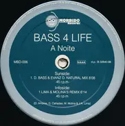 Bass 4 Life - A Noite