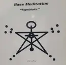 12inch Vinyl Single - Bass Meditation - Symbiotic