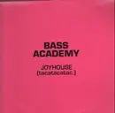 12inch Vinyl Single - Bass Academy - Joyhouse (Tacatacatac...)