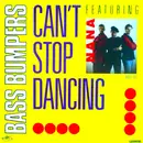 12inch Vinyl Single - Bass Bumpers Featuring Nana Beeko - Can't Stop Dancing