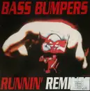 12inch Vinyl Single - Bass Bumpers - Runnin' Remixes