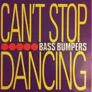 12inch Vinyl Single - Bass Bumpers - Can't Stop Dancing