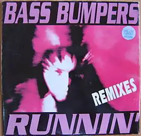 Bass Bumpers - Runnin' (Remixes)