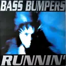 12inch Vinyl Single - Bass Bumpers - Runnin'