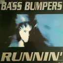 12inch Vinyl Single - Bass Bumpers - Runnin'