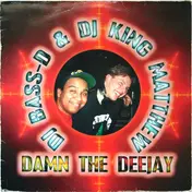 Bass-D & King Matthew - Damn The Deejay
