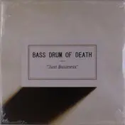Bass Drum of Death - Just Business