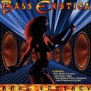 Bass Erotica - Bass Ecstacy