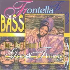 Fontella Bass - Now That I Found a Good Thing
