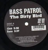 Bass Patrol - The Dirty Bird