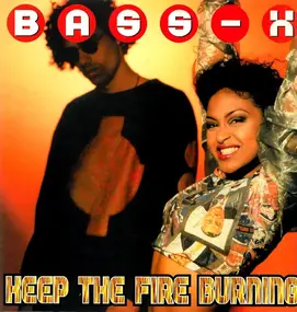 Bass X - Keep The Fire Burning