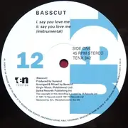 12'' - Basscut - Say You Love Me