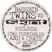 Bassbin Twins - Vs Skint Records (Two Turntables And A Crate Of Skint)