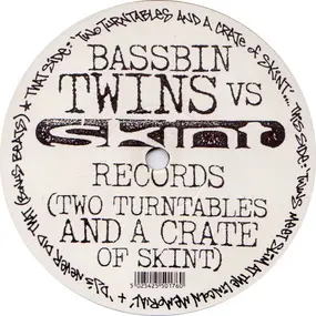 bassbin twins - Vs Skint Records (Two Turntables And A Crate Of Skint)