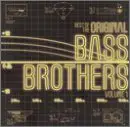 Bass Brothers - Best of