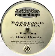 Bassface Sascha - Far Out / Rare Roads