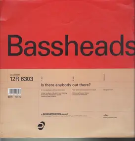 Bassheads - Is There Anybody Out There?