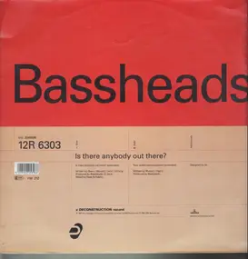 Bassheads - Is There Anybody Out There?