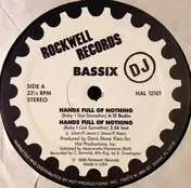 Bassix - Hands Full Of Nothing (Baby I Got Somethin)