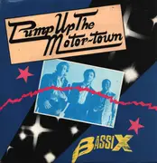 12inch Vinyl Single - Bassix - Pump Up The Motortown
