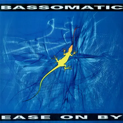 Bassomatic - Ease On By